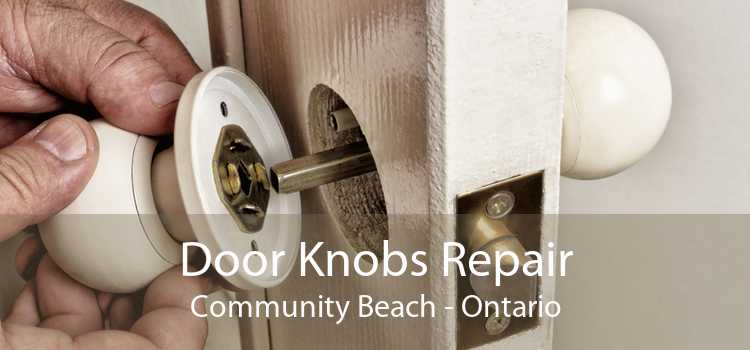 Door Knobs Repair Community Beach - Ontario