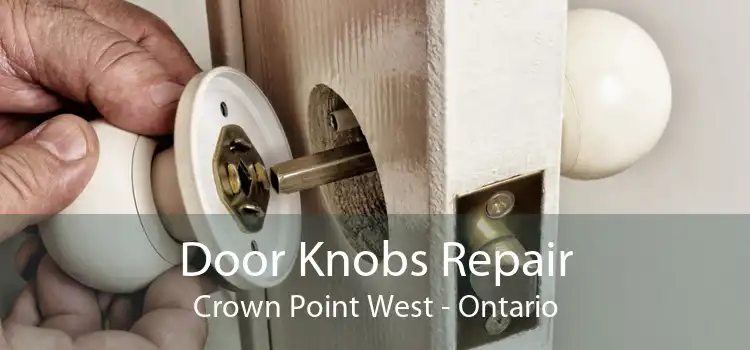 Door Knobs Repair Crown Point West - Ontario