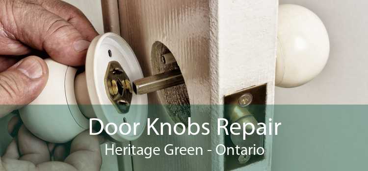 Door Knobs Repair Heritage Green - Ontario