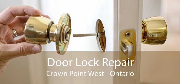 Door Lock Repair Crown Point West - Ontario