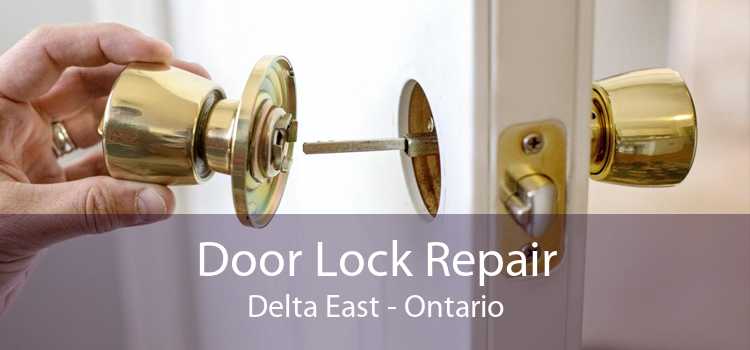 Door Lock Repair Delta East - Ontario