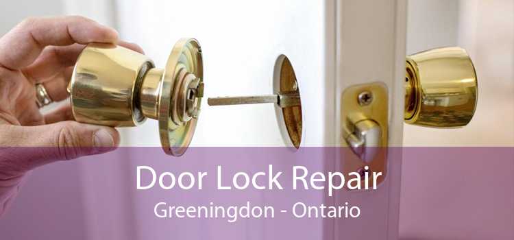 Door Lock Repair Greeningdon - Ontario