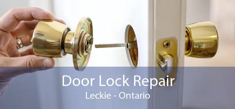Door Lock Repair Leckie - Ontario