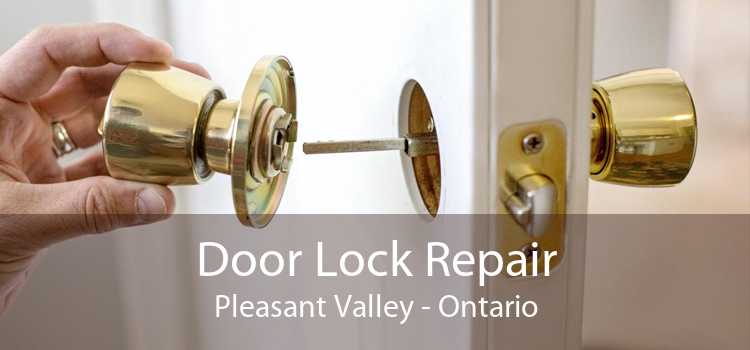 Door Lock Repair Pleasant Valley - Ontario