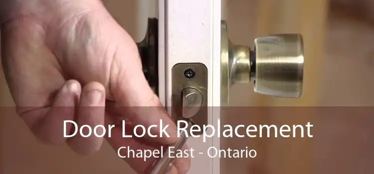Door Lock Replacement Chapel East - Ontario