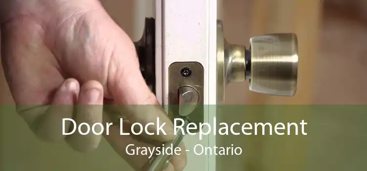 Door Lock Replacement Grayside - Ontario