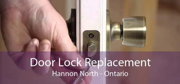 Door Lock Replacement Hannon North - Ontario