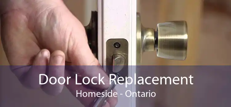 Door Lock Replacement Homeside - Ontario
