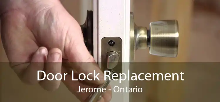 Door Lock Replacement Jerome - Ontario
