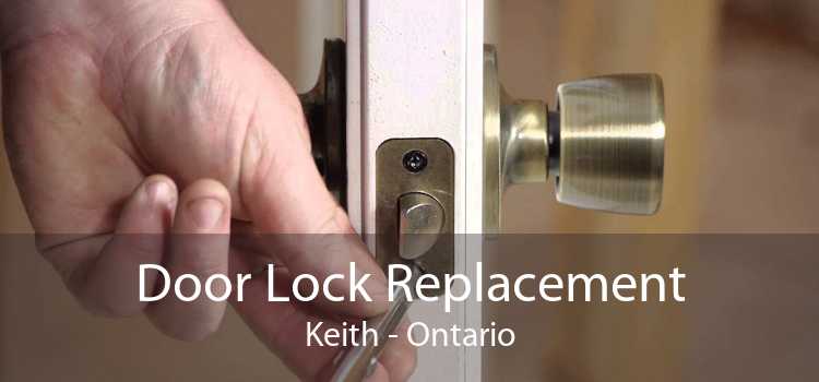 Door Lock Replacement Keith - Ontario