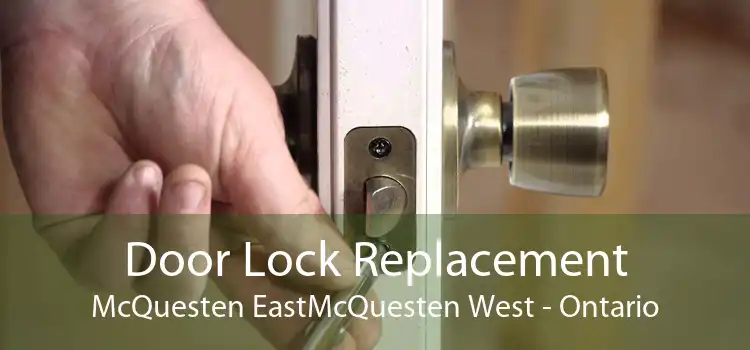 Door Lock Replacement McQuesten EastMcQuesten West - Ontario