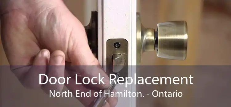 Door Lock Replacement North End of Hamilton. - Ontario