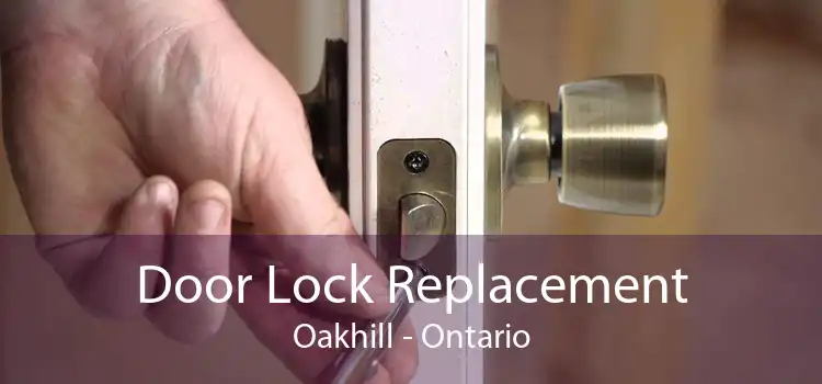 Door Lock Replacement Oakhill - Ontario