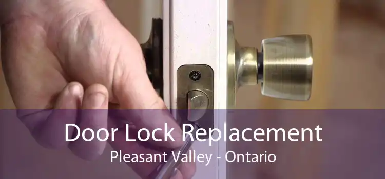 Door Lock Replacement Pleasant Valley - Ontario