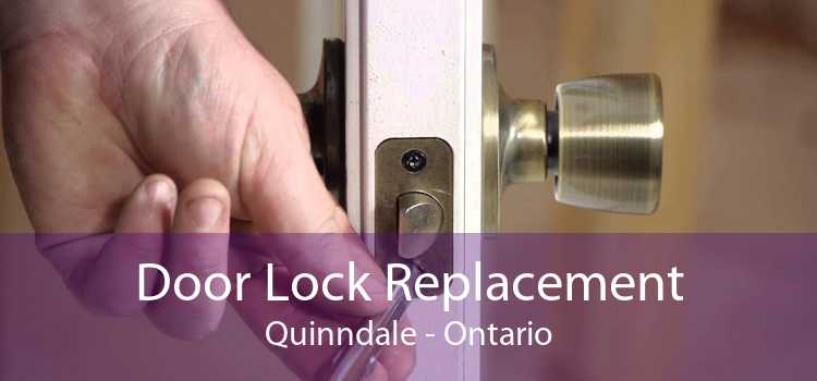Door Lock Replacement Quinndale - Ontario