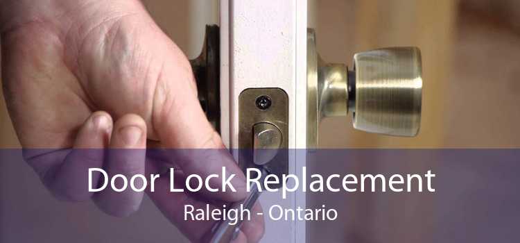 Door Lock Replacement Raleigh - Ontario