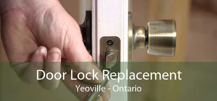 Door Lock Replacement Yeoville - Ontario