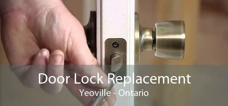 Door Lock Replacement Yeoville - Ontario