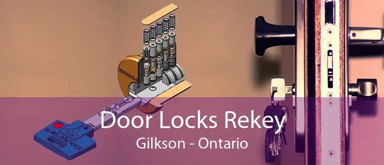 Door Locks Rekey Gilkson - Ontario