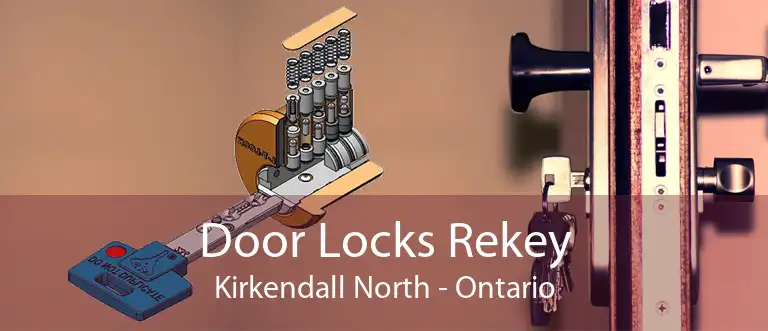 Door Locks Rekey Kirkendall North - Ontario