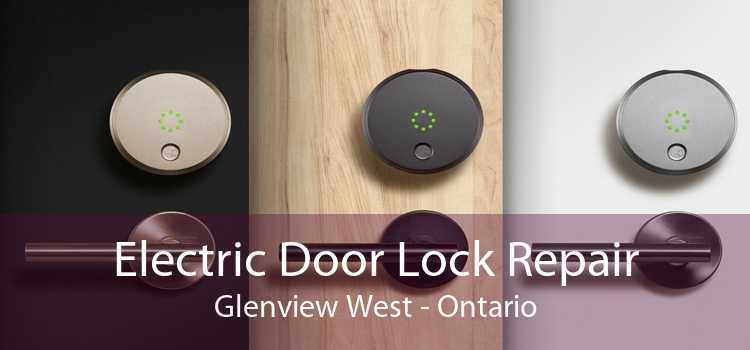 Electric Door Lock Repair Glenview West - Ontario