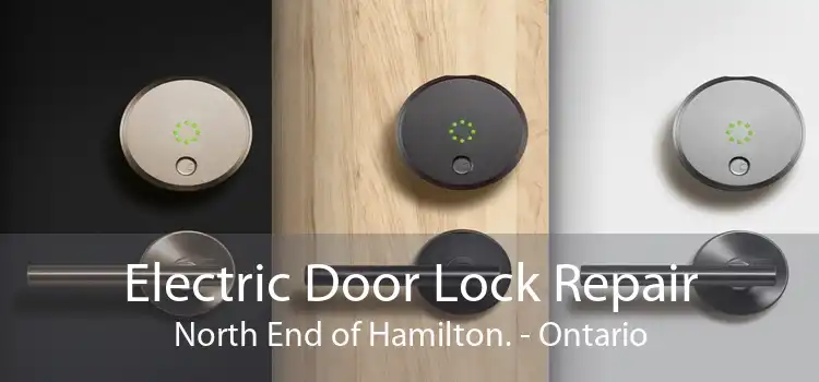 Electric Door Lock Repair North End of Hamilton. - Ontario