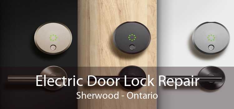 Electric Door Lock Repair Sherwood - Ontario