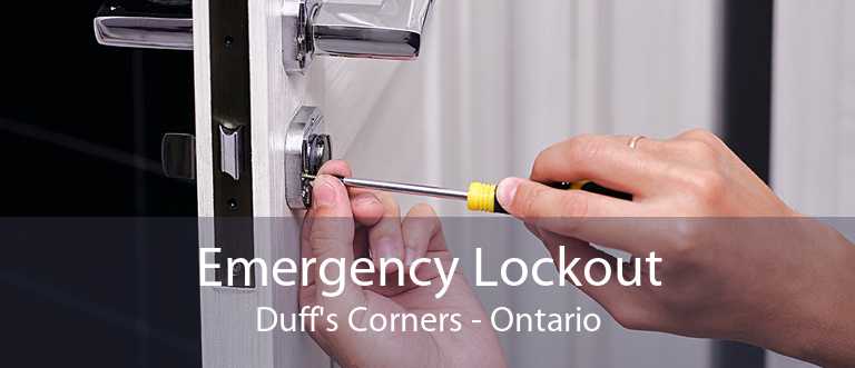 Emergency Lockout Duff's Corners - Ontario