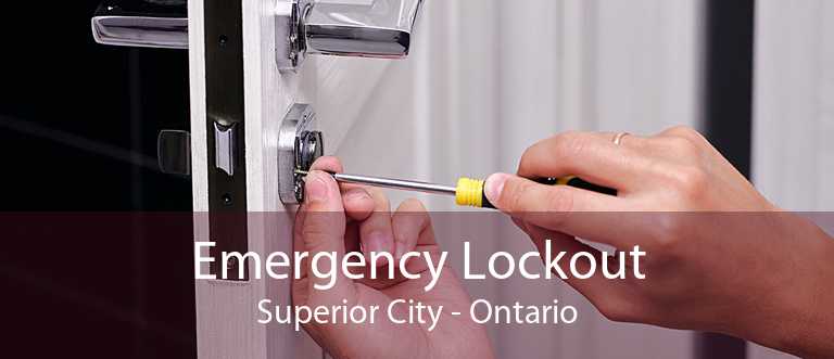 Emergency Lockout Superior City - Ontario