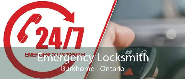 Emergency Locksmith Burkhome - Ontario
