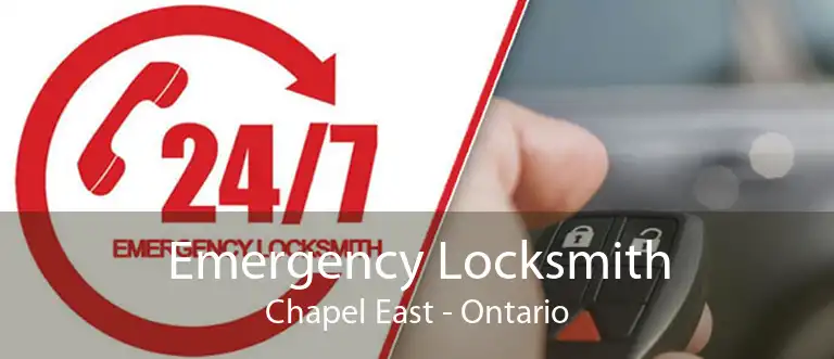 Emergency Locksmith Chapel East - Ontario