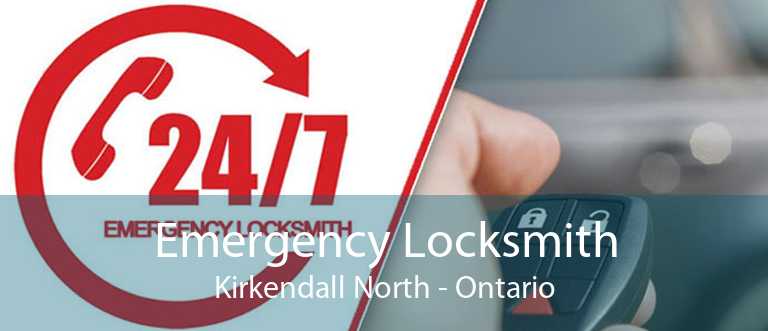 Emergency Locksmith Kirkendall North - Ontario