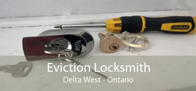 Eviction Locksmith Delta West - Ontario