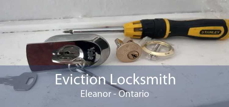 Eviction Locksmith Eleanor - Ontario
