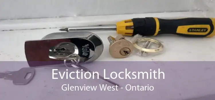 Eviction Locksmith Glenview West - Ontario