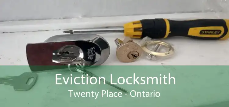 Eviction Locksmith Twenty Place - Ontario