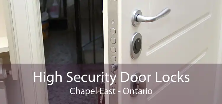High Security Door Locks Chapel East - Ontario