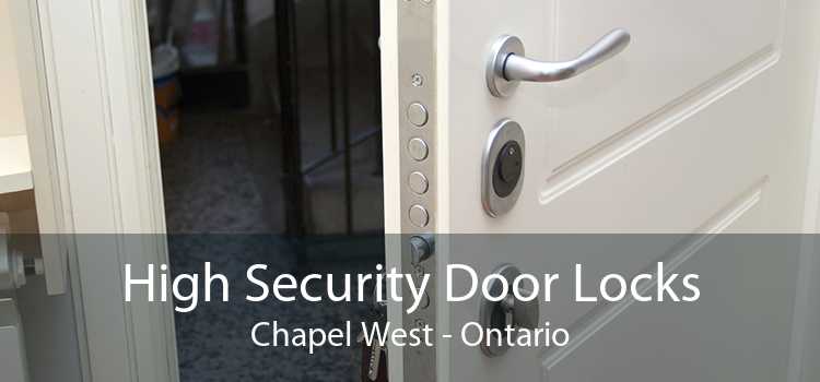 High Security Door Locks Chapel West - Ontario