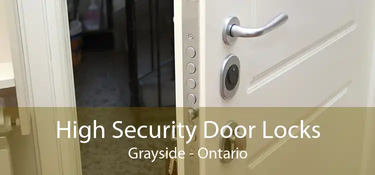 High Security Door Locks Grayside - Ontario