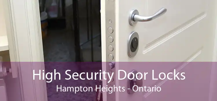 High Security Door Locks Hampton Heights - Ontario