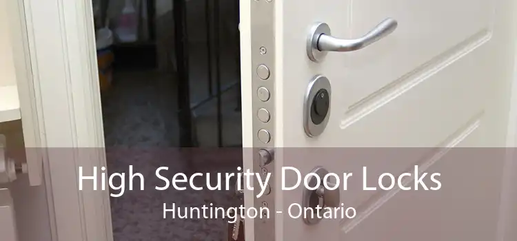 High Security Door Locks Huntington - Ontario