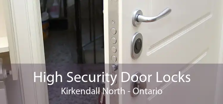 High Security Door Locks Kirkendall North - Ontario