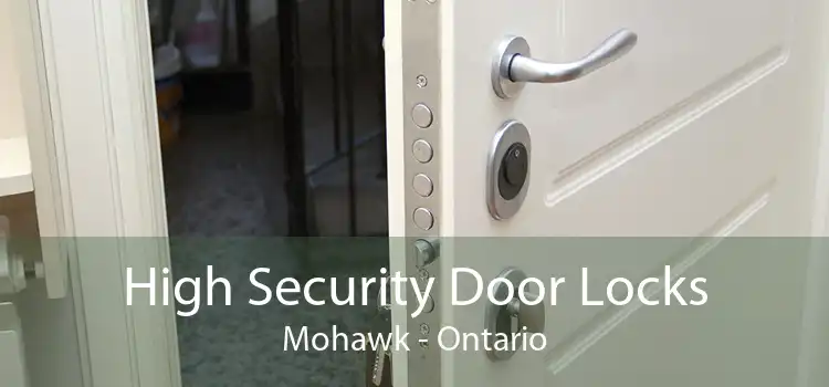 High Security Door Locks Mohawk - Ontario