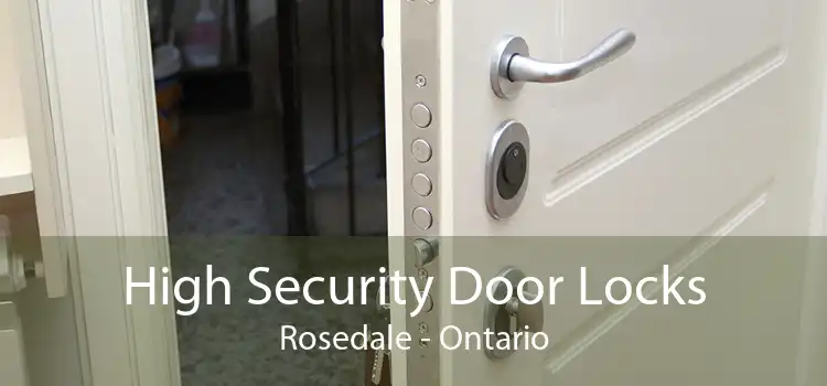 High Security Door Locks Rosedale - Ontario