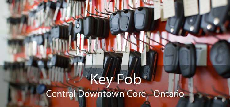 Key Fob Central Downtown Core - Ontario