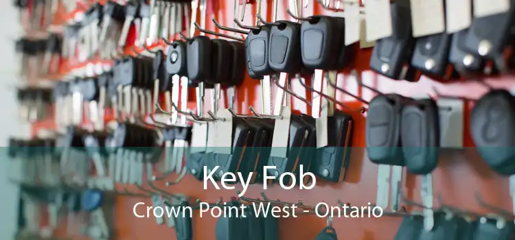 Key Fob Crown Point West - Ontario
