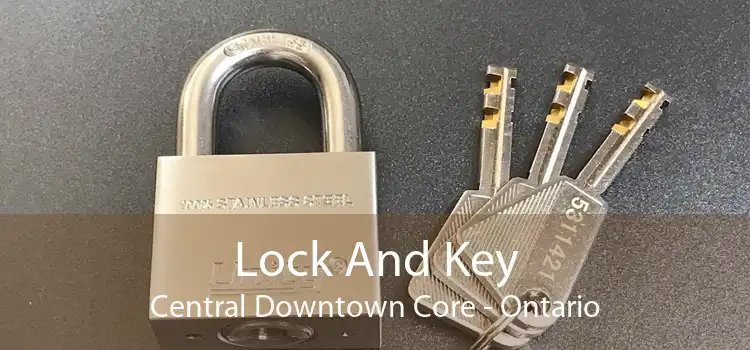 Lock And Key Central Downtown Core - Ontario