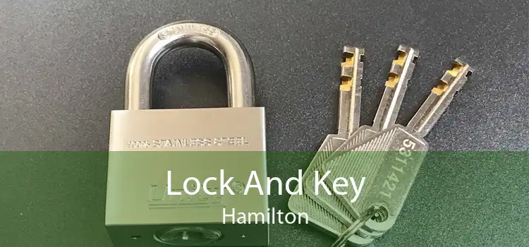 Lock And Key Hamilton
