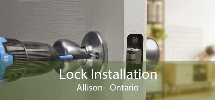 Lock Installation Allison - Ontario