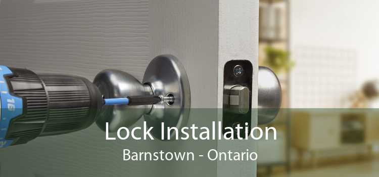 Lock Installation Barnstown - Ontario